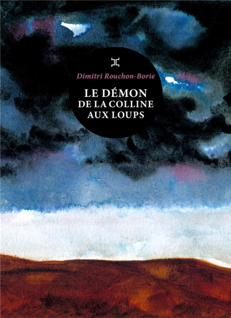 LE DEMON DE LA COLLINE AUX LOUPS - LIVRE - ROUCHON-BORIE D. - LE TRIPODE