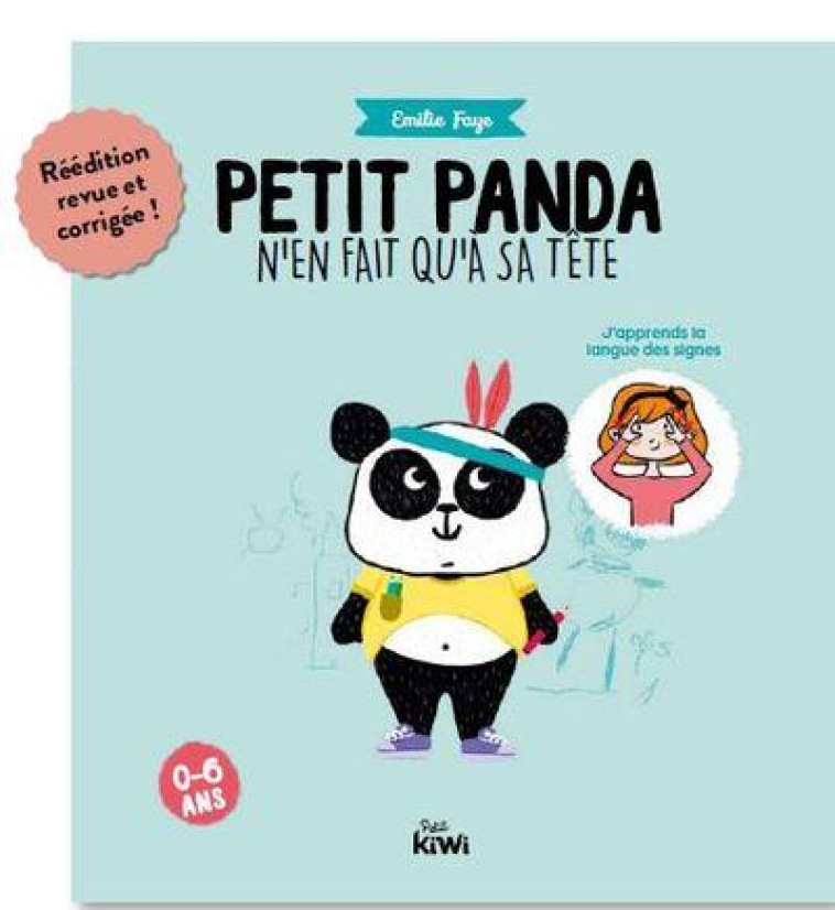 PETIT PANDA N'EN FAIT QU'A SA TETE - J APPRENDS LA LANGUE DES SIGNES - FAYE EMILIE - BOOKS ON DEMAND