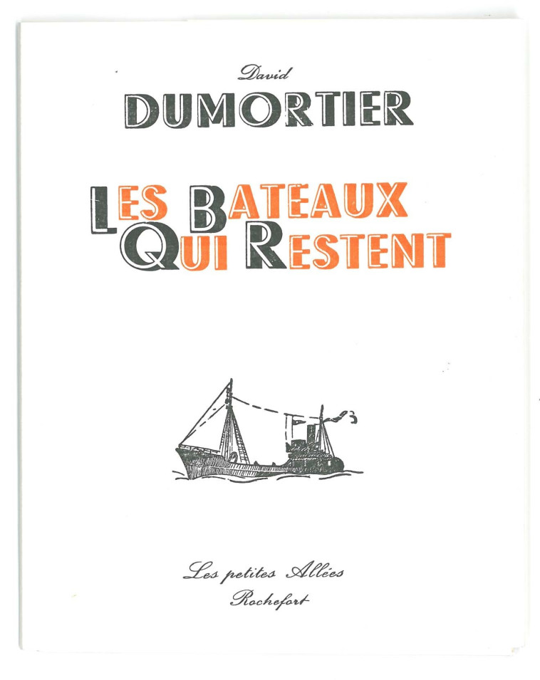 LES BATEAUX QUI RESTENT - Dumortier, David - PETITES ALLEES