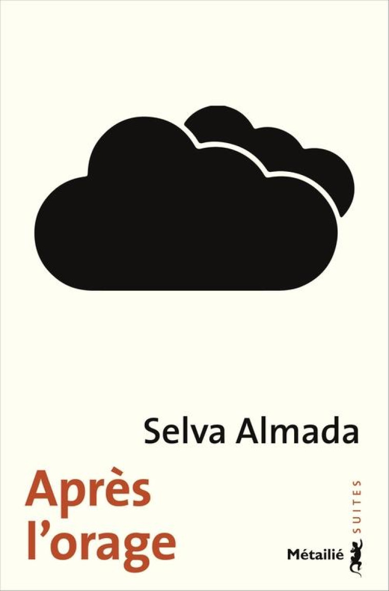 APRES L'ORAGE - SELVA ALMADA - Métailié