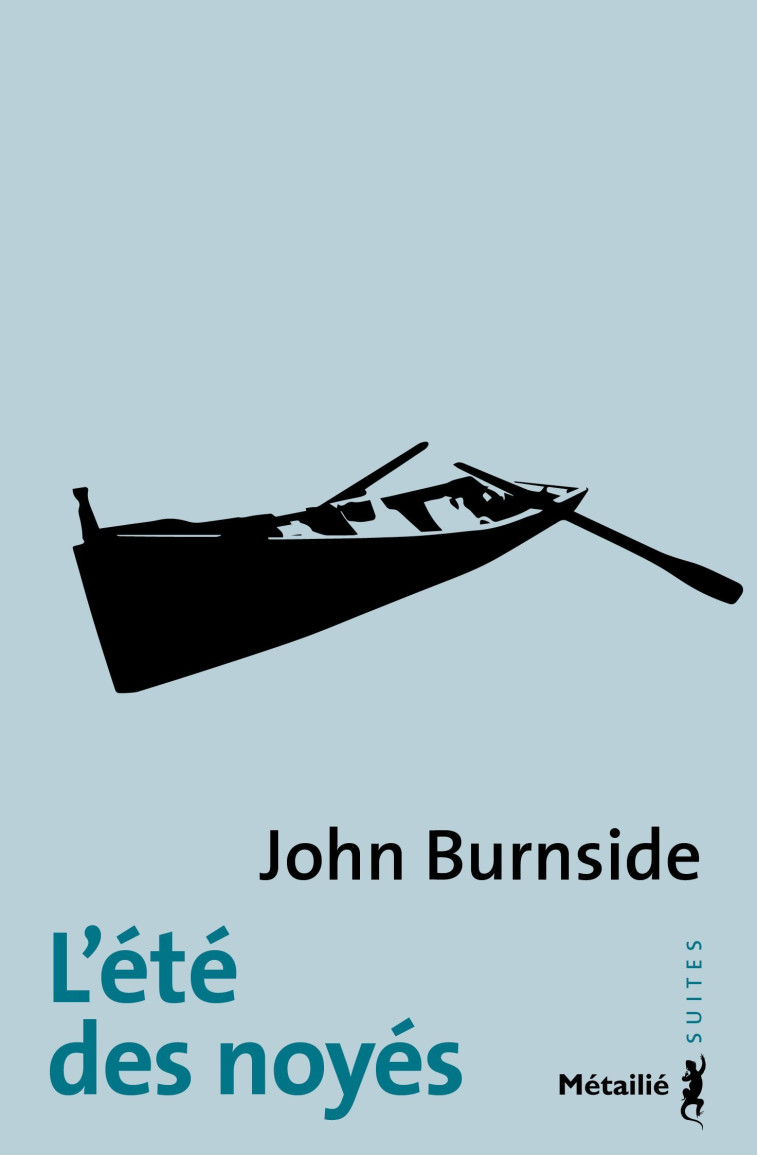 L-ETE DES NOYES - John Burnside - METAILIE