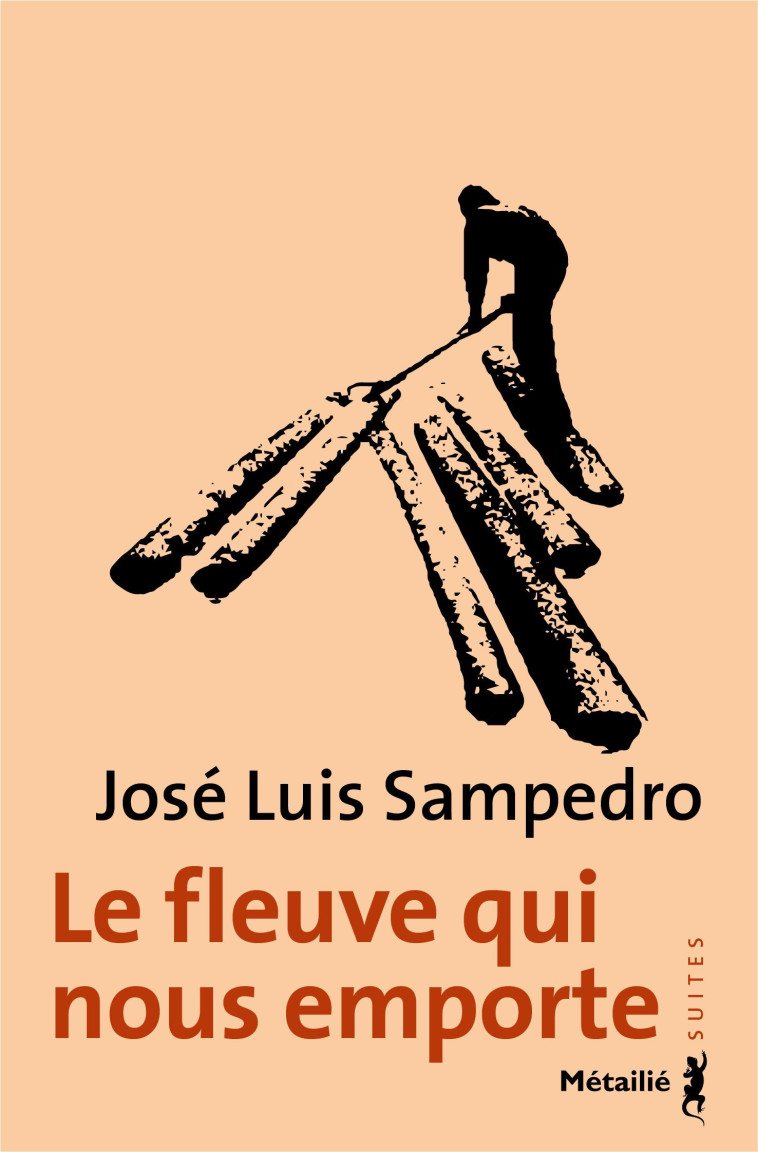 LE FLEUVE QUI NOUS EMPORTE - José Luis Sampedro - METAILIE