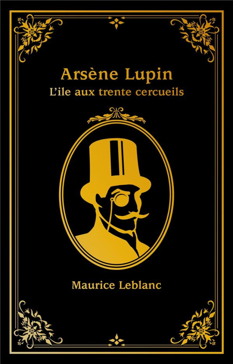 ARSENE LUPIN - TOME 4 - LES HUIT COUPS DE L'HORLOGE - LEBLANC MAURICE - HACHETTE