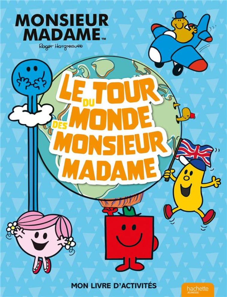 LE TOUR DU MONDE DES MONSIEUR MADAME - XXX - HACHETTE