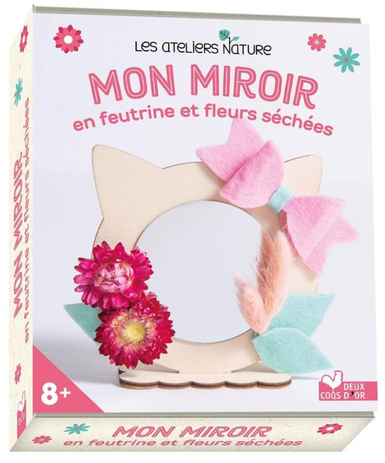 MON MIROIR EN FEUTRINE ET FLEURS SECHEES - COFFRET AVEC ACCESSOIRES - XXX - HACHETTE