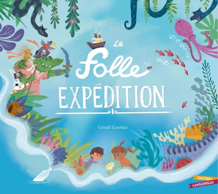 LA FOLLE EXPEDITION - GUERLAIS GERALD - HACHETTE