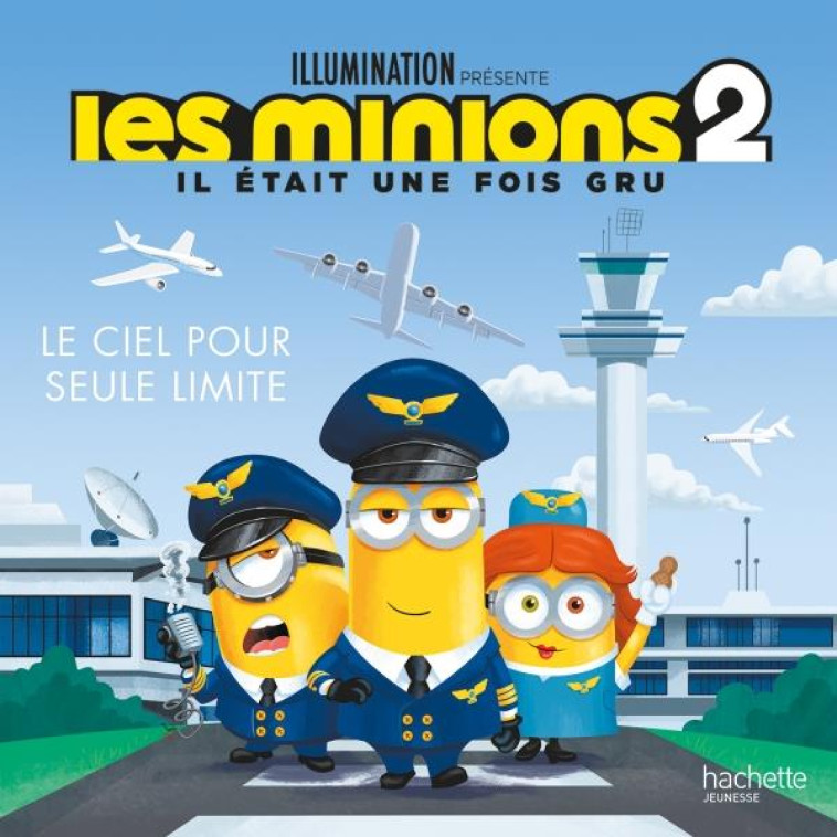 MINIONS 2 -HISTOIRE BROCHEE - XXX - HACHETTE