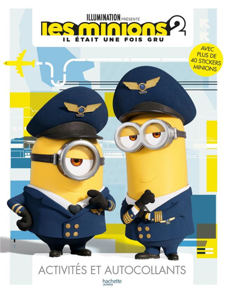 MINIONS 2 -ACTIVITES ET AUTOCOLLANTS - XXX - HACHETTE