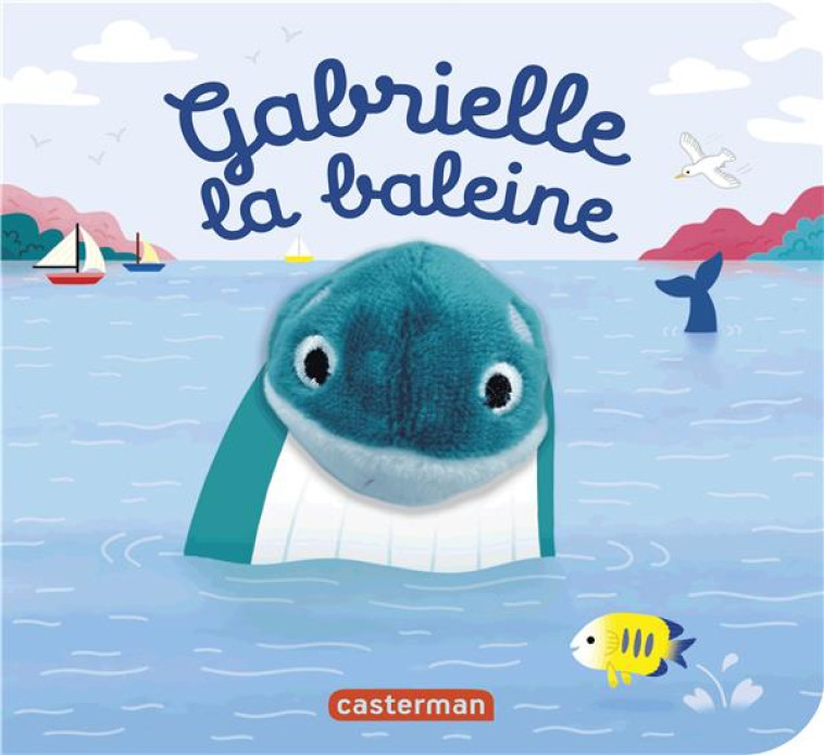 BEBETES T115 - GABRIELLE LA BALEINE - CHETAUD - CASTERMAN