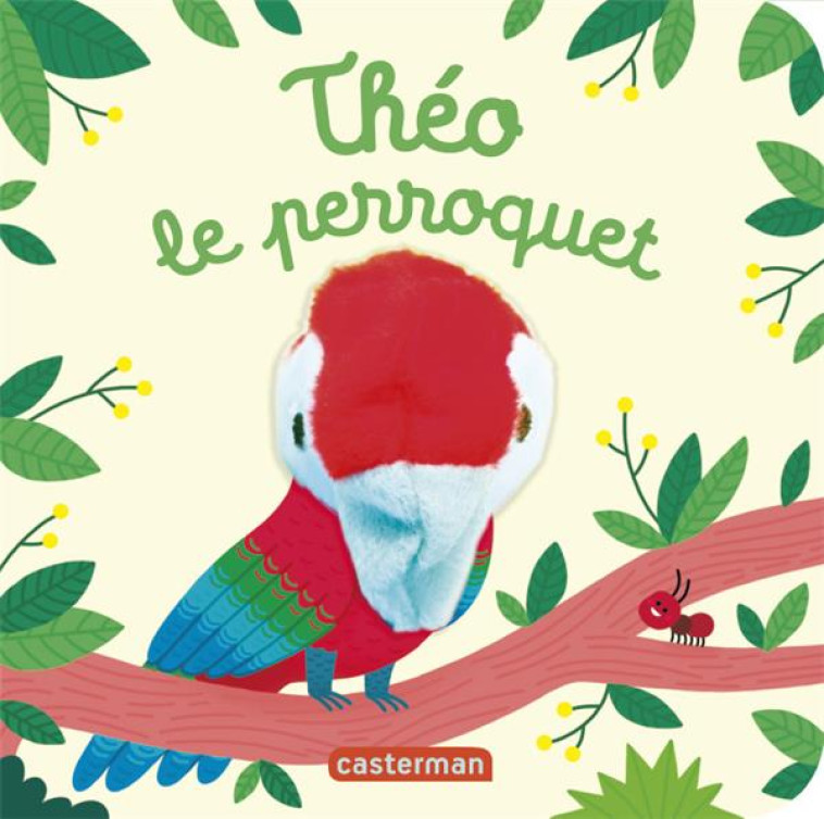 BEBETES T114 - THEO LE PERROQUET - CHETAUD - CASTERMAN