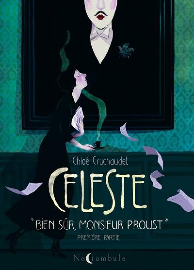 CELESTE - T01 PARTIE 1 - BIEN SUR, MONSIEUR PROUST - CRUCHAUDET CHLOE - Soleil Productions