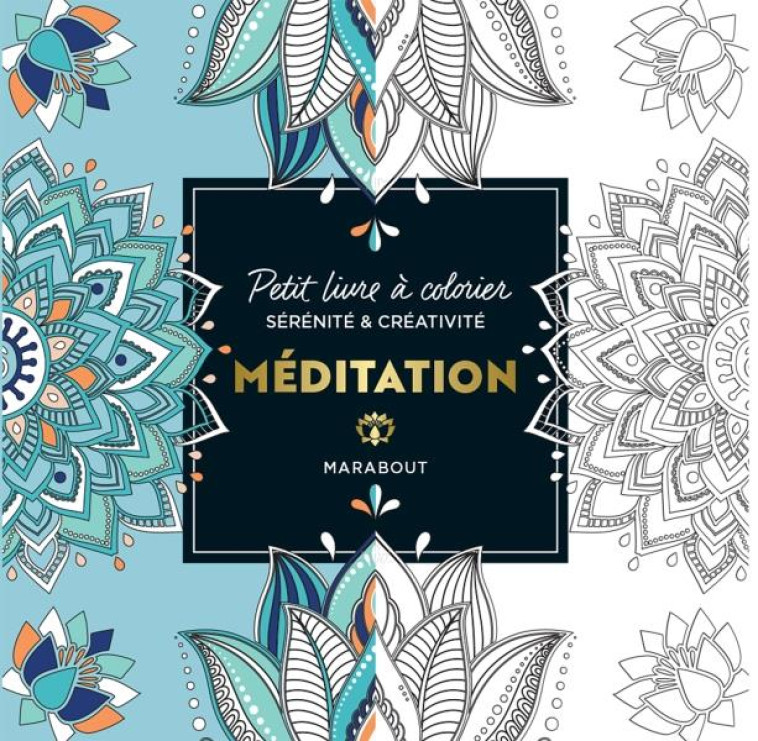 PETIT LIVRE A COLORIER - MEDITATION - XXX - MARABOUT