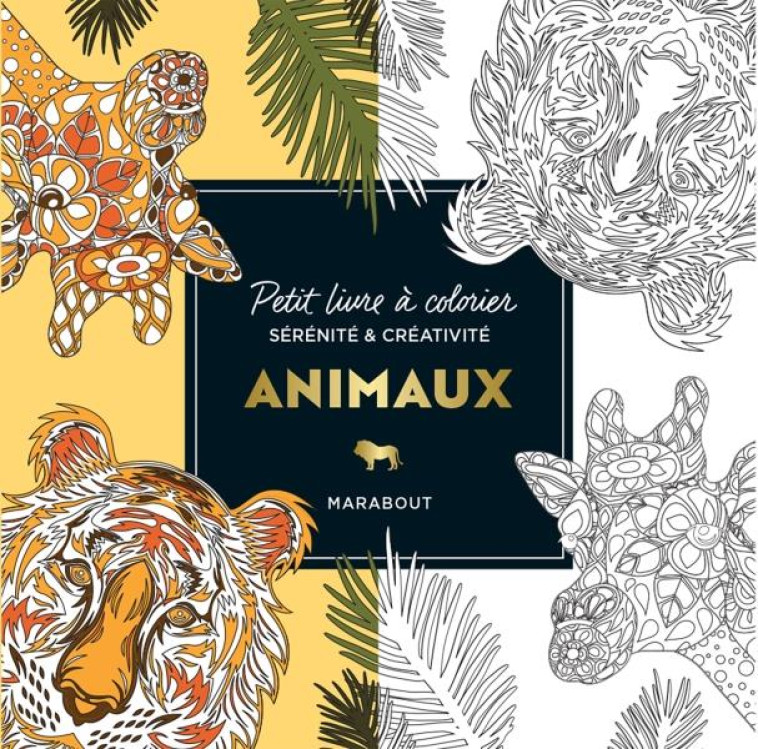 PETIT LIVRE A COLORIER - ANIMAUX - XXX - MARABOUT