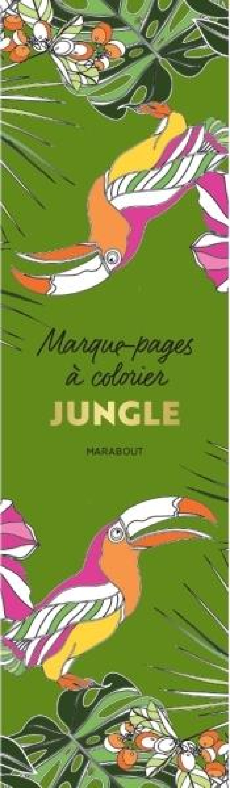 MARQUE-PAGES A COLORIER - JUNGLE - XXX - MARABOUT