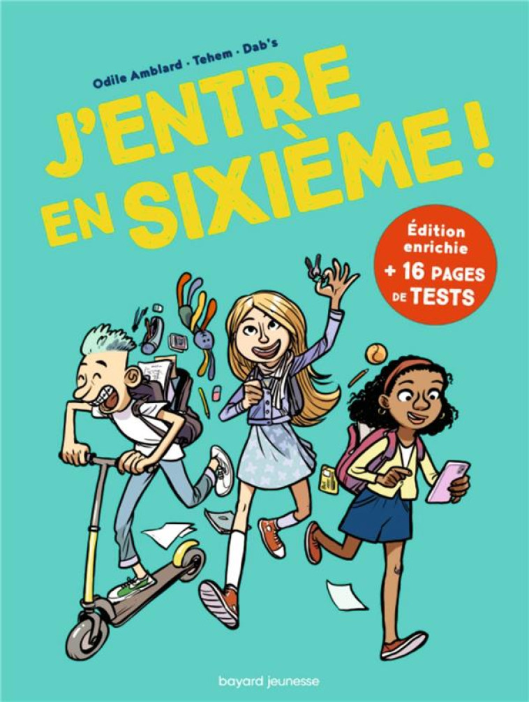 J'ENTRE EN SIXIEME ! - AMBLARD/MAUNIER - BAYARD JEUNESSE