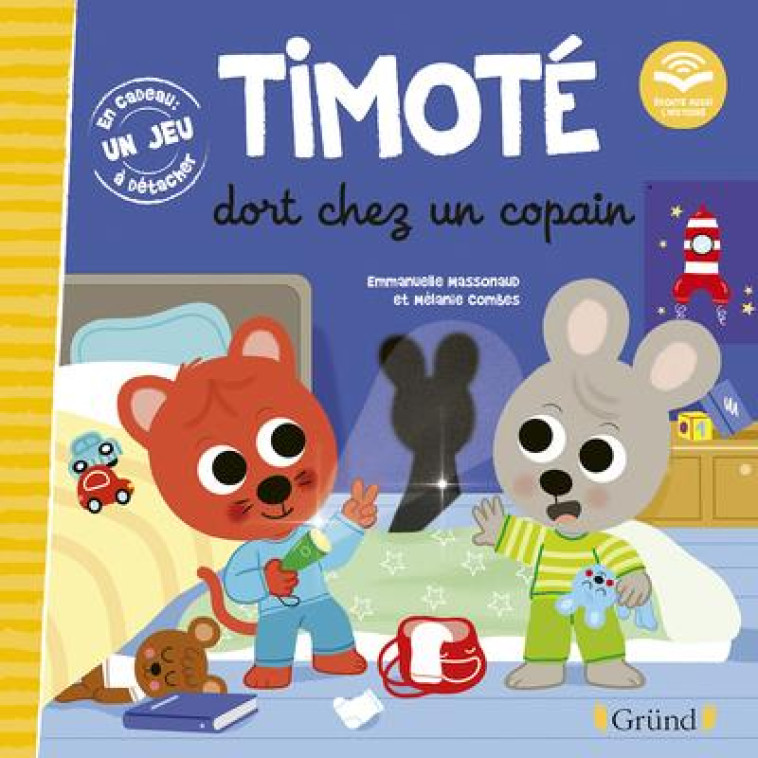 TIMOTE DORT CHEZ UN COPAIN (ECOUTE AUSSI L'HISTOIRE) - MASSONAUD/COMBES - GRUND