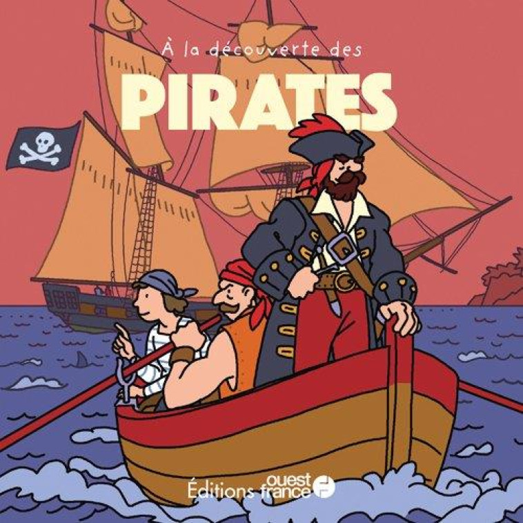 A LA DECOUVERTE DES PIRATES - WARZALA FRANCOIS - OUEST FRANCE