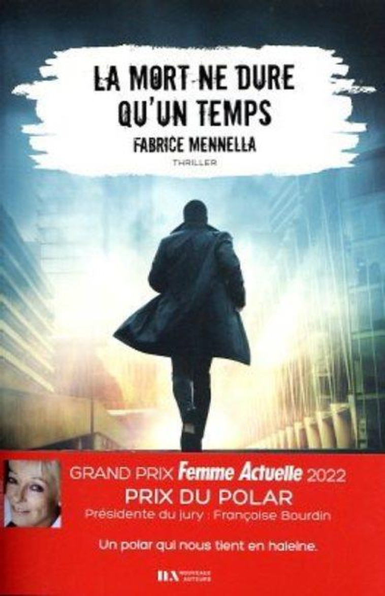 LA MORT DE DURE QU'UN TEMPS - MENNELLA FABRICE - NOUVEAUX AUTEUR