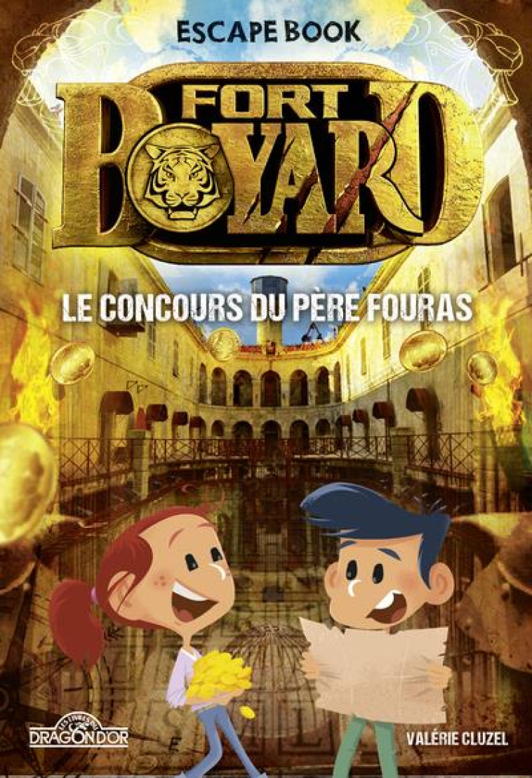 FORT BOYARD - ESCAPE BOOK - LE CONCOURS DU PERE FOURAS - TOME 4 - VOL04 - FRANCE TV/CLUZEL - DRAGON D'OR