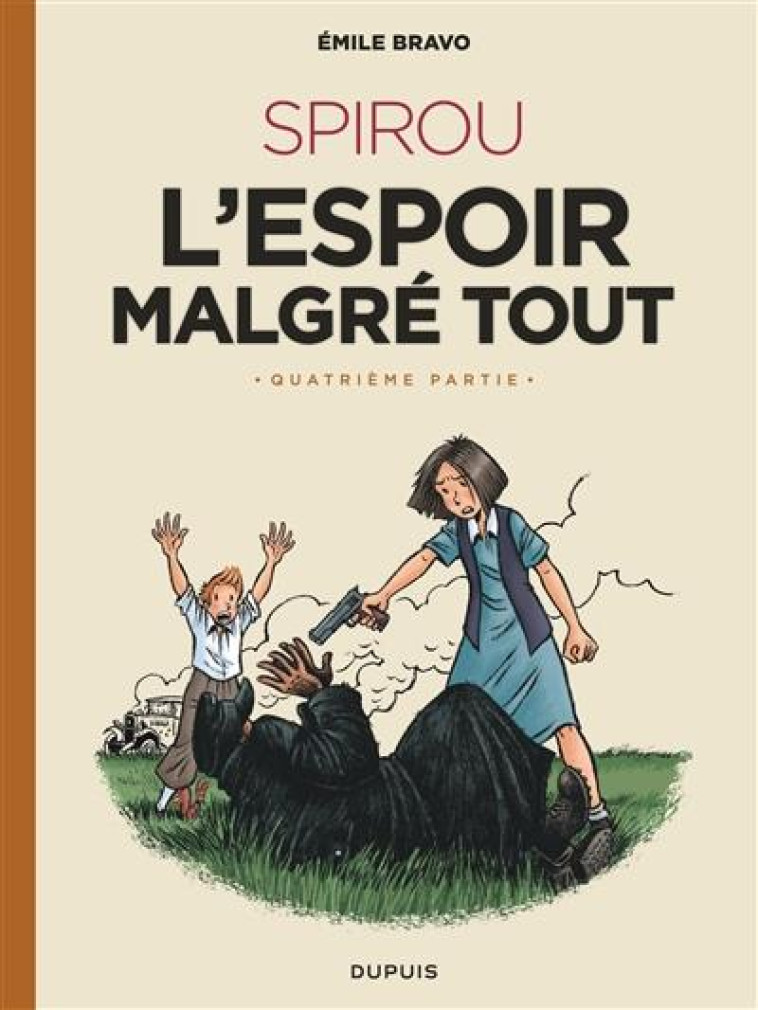 LE SPIROU D'EMILE BRAVO - TOME 4 - SPIROU L'ESPOIR MALGRE TOUT (QUATRIEME PARTIE) - BRAVO - DUPUIS