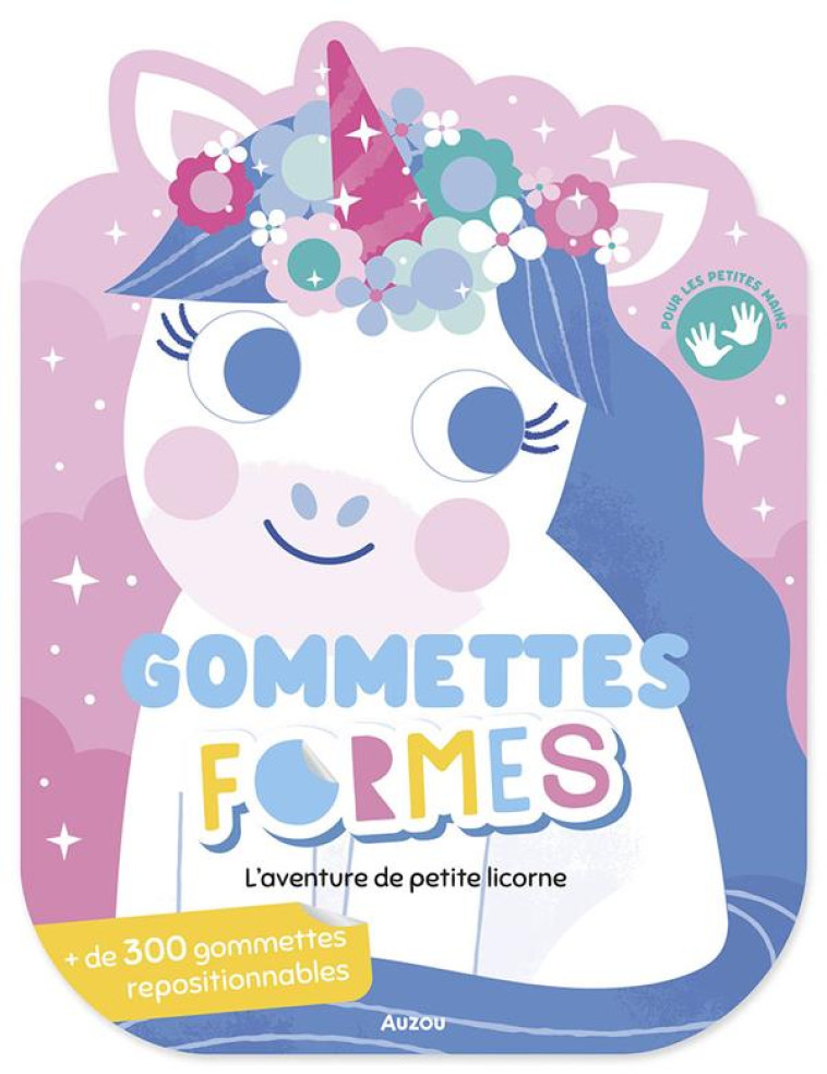 GOMMETTES FORMES - L'AVENTURE DE PETITE LICORNE - FARIA KIM - PHILIPPE AUZOU