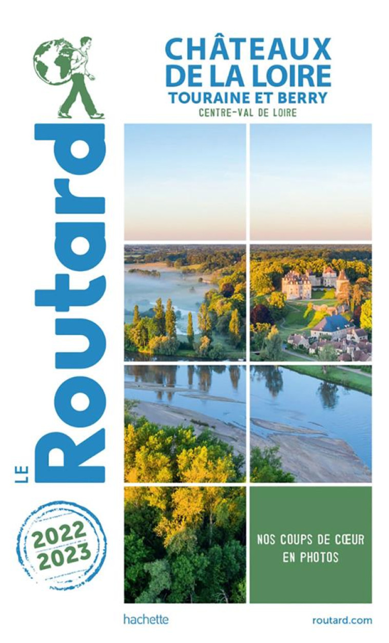 GUIDE DU ROUTARD CHATEAUX DE LA LOIRE 2022/23 - XXX - HACHETTE