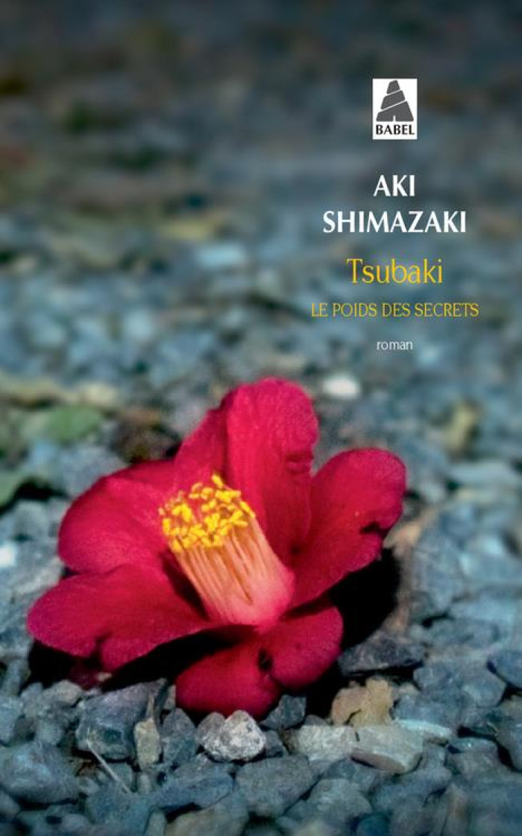 LE POIDS DES SECRETS T1 TSUBAKI BABEL 712. - SHIMAZAKI AKI - ACTES SUD