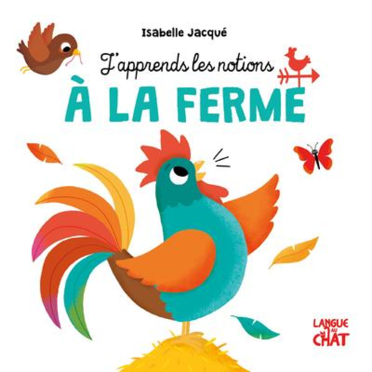 J'APPRENDS LES NOTIONS A LA FERME - JACQUE/COLLECTIF - LANGUE AU CHAT