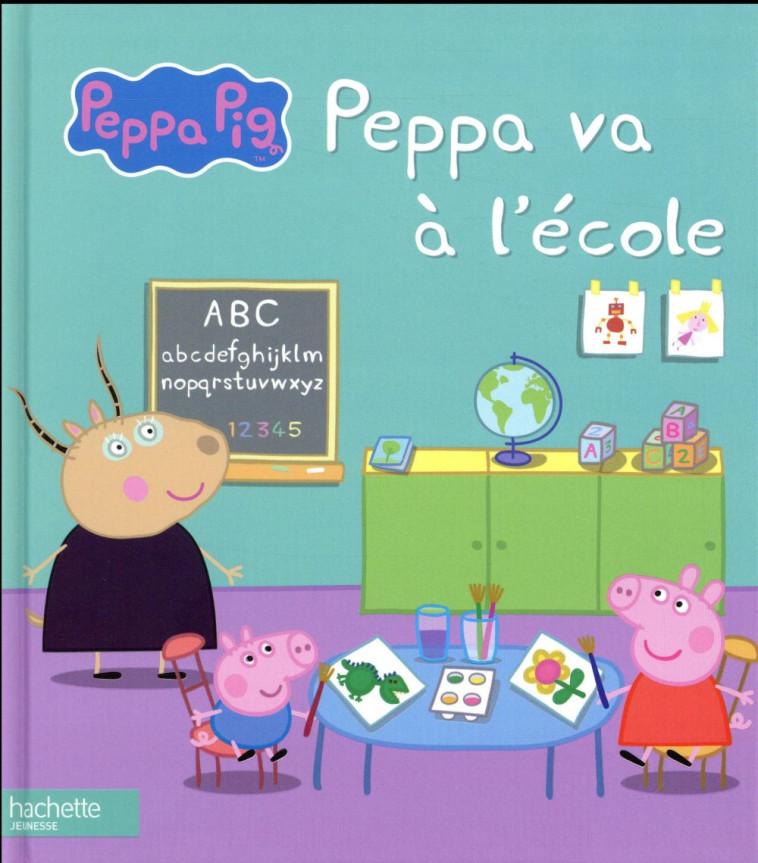 PEPPA PIG / PEPPA VA A L'ECOLE - XXX - Hachette Jeunesse