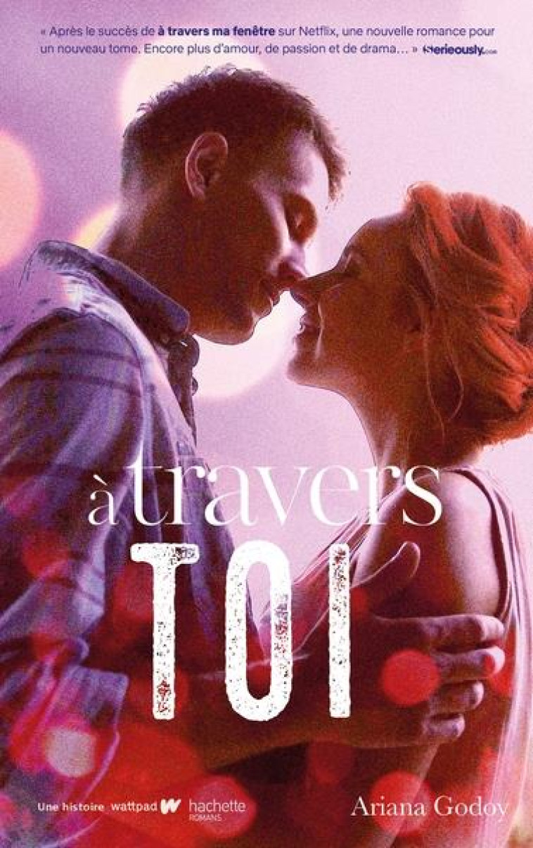 A TRAVERS MA FENETRE - TOME 2 - A TRAVERS TOI - GODOY ARIANA - HACHETTE