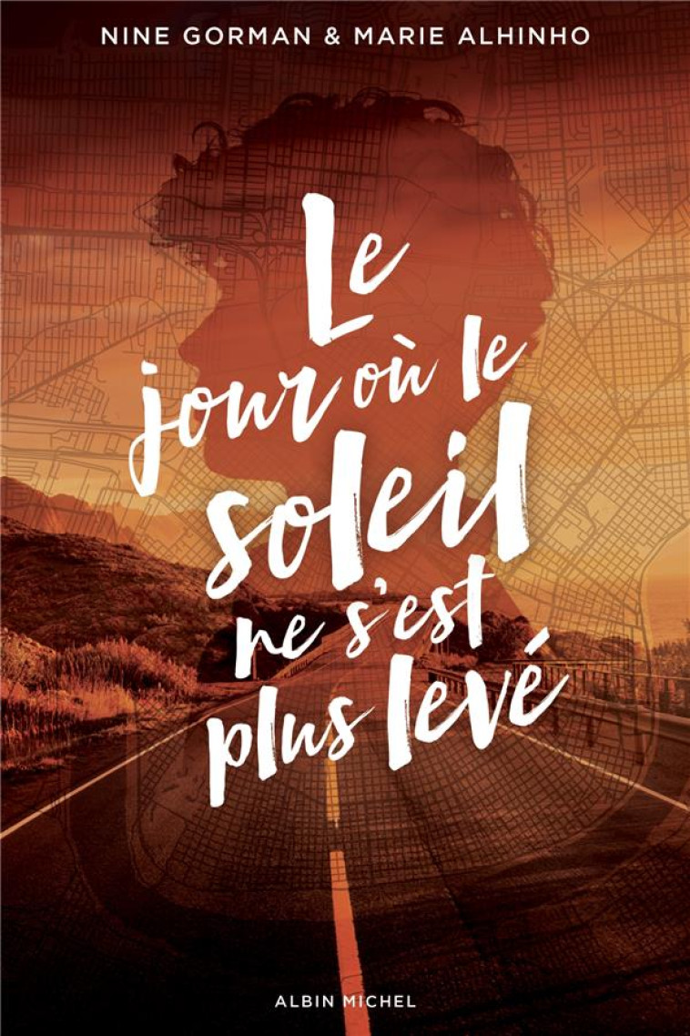 LE JOUR OU LE SOLEIL NE S'EST PLUS LEVE - TOME 2 - LA NUIT OU LES ETOILES SE SONT ETEINTES - TOME 2 - GORMAN/ALHINHO - ALBIN MICHEL