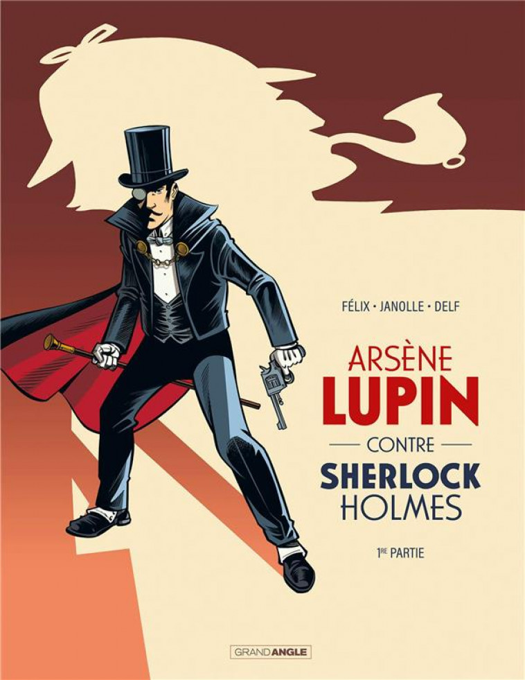 ARSENE LUPIN - T01 - ARSENE LUPIN CONTRE SHERLOCK HOLMES  - VOL. 01/2 - JANOLLE/FELIX - BAMBOO