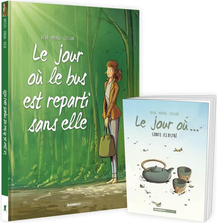 LE JOUR OU... - TOME 01 + LIVRET OFFERT - LE BUS EST REPARTI SANS ELLE - MARKO/BEKA/COSSON - BAMBOO