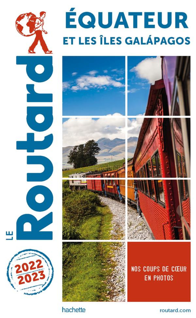 GUIDE DU ROUTARD EQUATEUR ET GALAPAGOS 2022/23 - XXX - HACHETTE