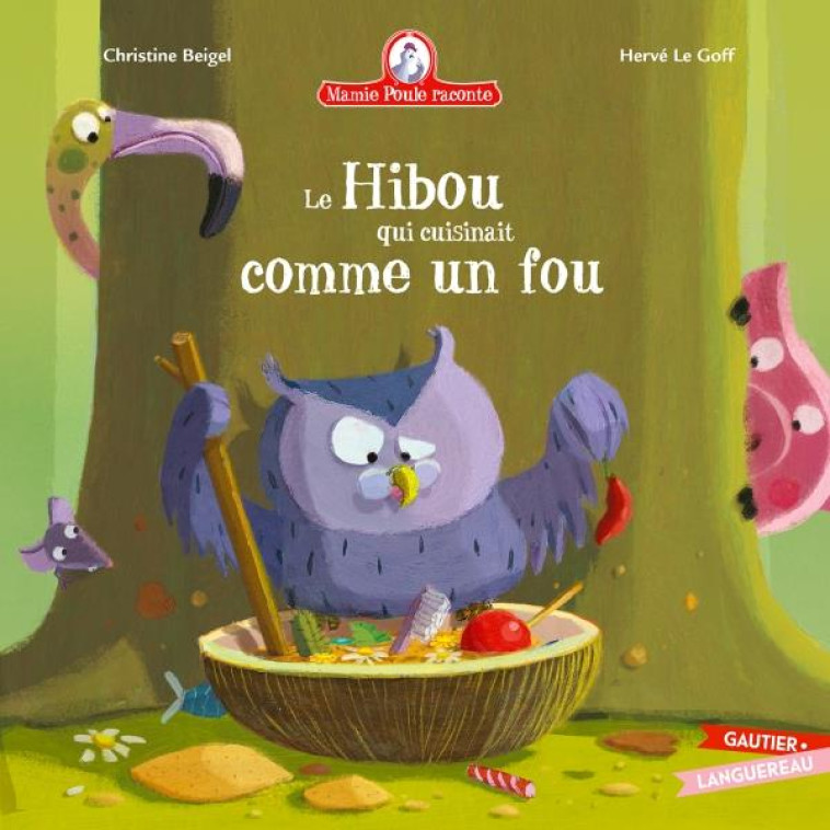 LE HIBOU QUI CUISINAIT COMME UN FOU - LE GOFF/CHRISTINE - HACHETTE