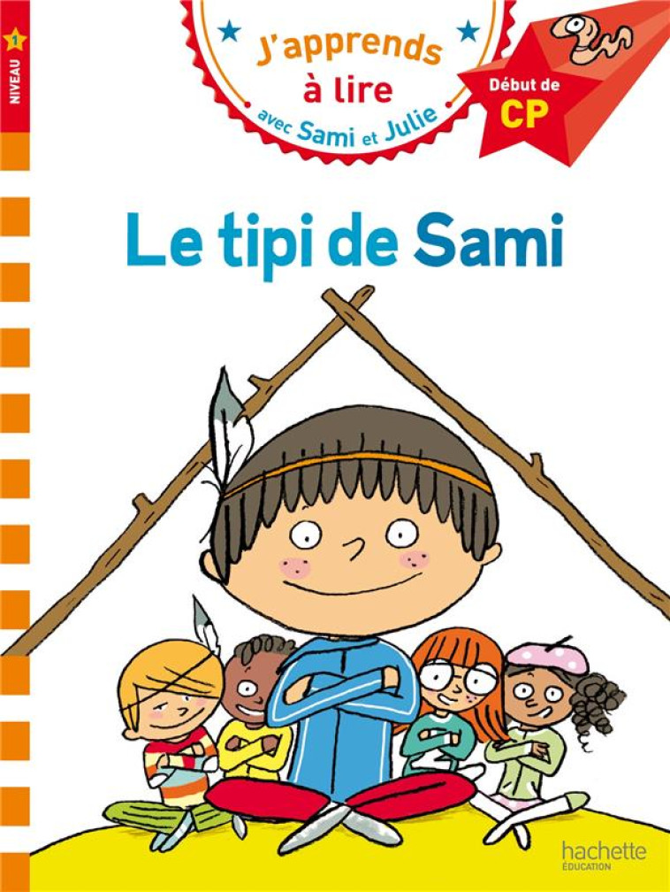 SAMI ET JULIE - LE TIPI DE SAMI - LESBRE/BONTE - Hachette Education