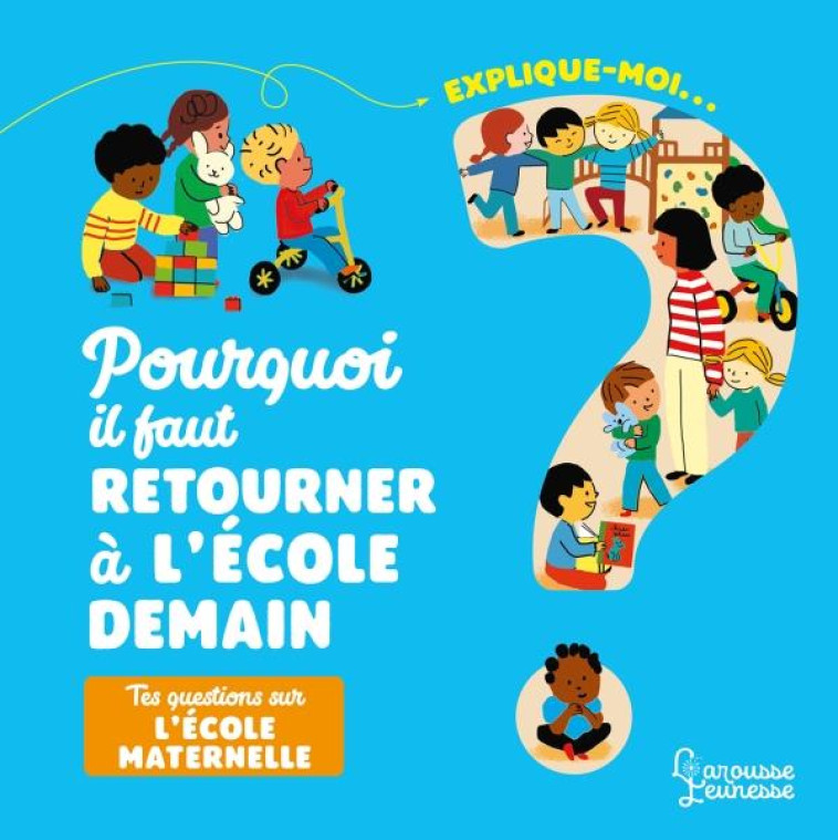 EXPLIQUE MOI - LA MATERNELLE - BESSON/MASSON - LAROUSSE