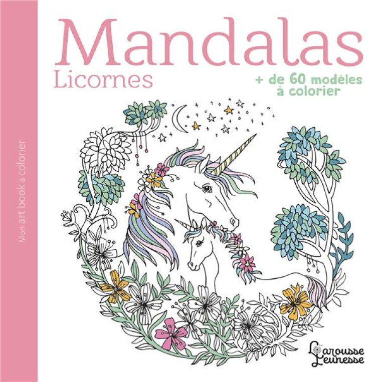 MANDALAS LICORNES - XXX - LAROUSSE