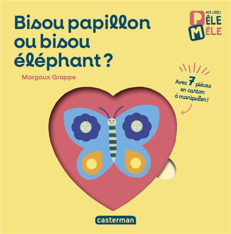 BISOU PAPILLON OU BISOU ELEPHANT ? MES PREMIERS LIVRES PELE MELE - - GRAPPE - CASTERMAN