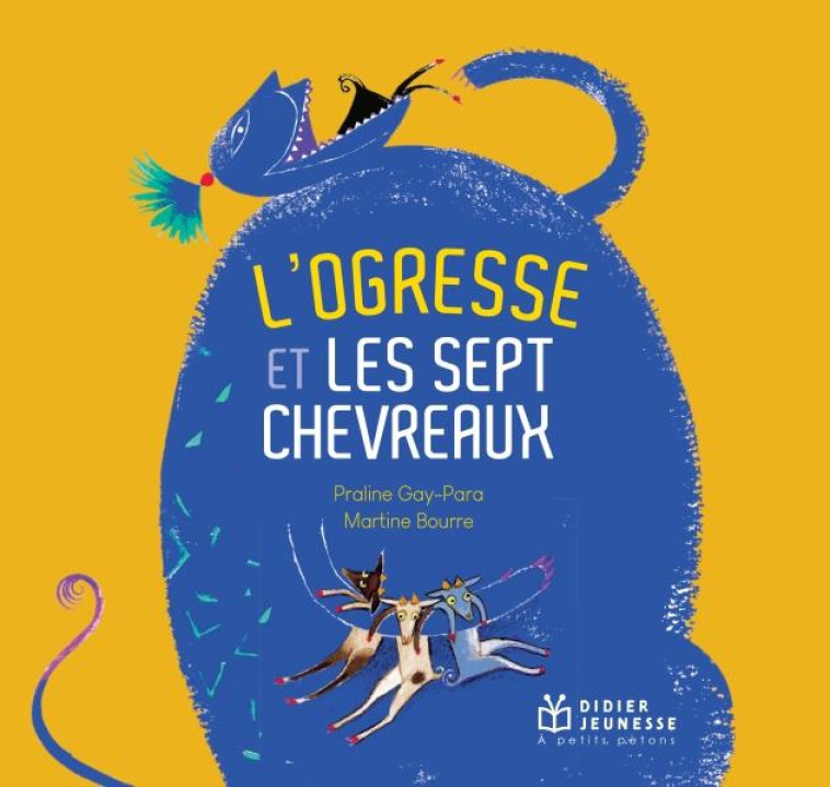 L'OGRESSE ET LES SEPT CHEVREAUX - RELOOK - GAY-PARA/BOURRE - DIDIER