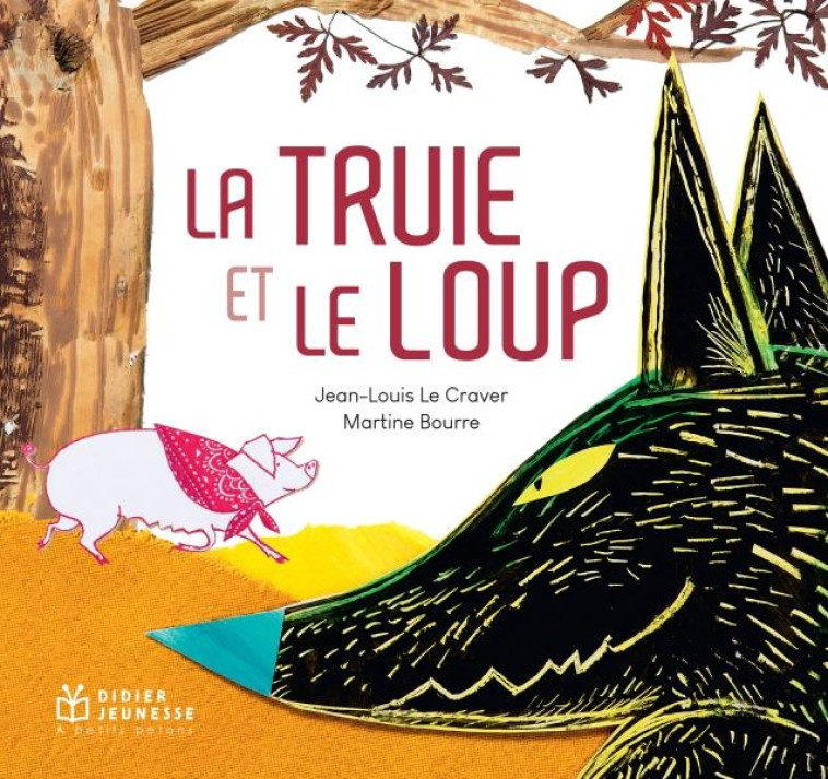 LA TRUIE ET LE LOUP - RELOOK - LE CRAVER/BOURRE - DIDIER