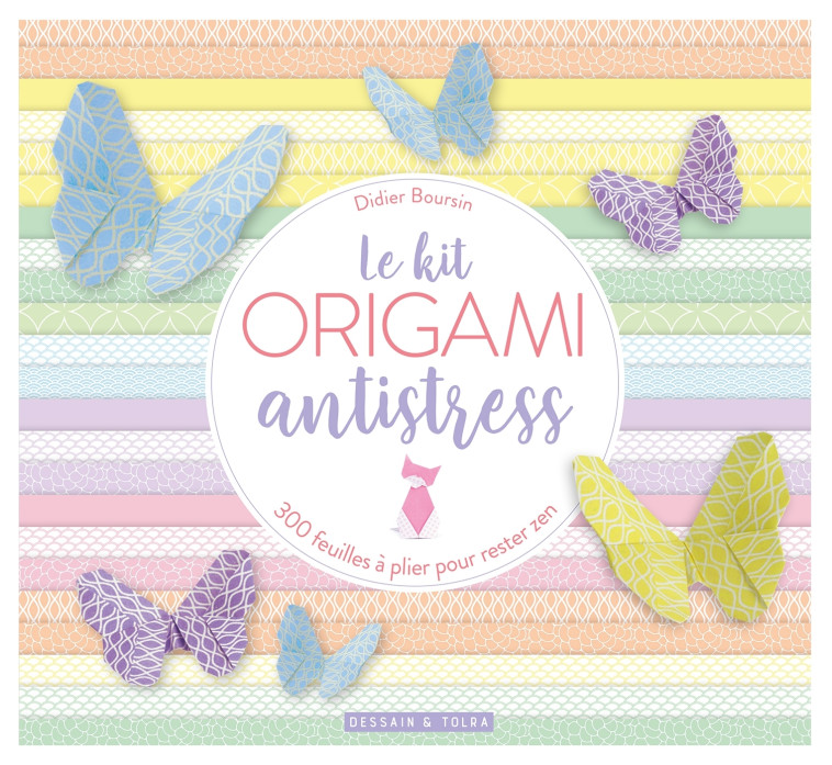 KIT ORIGAMI ANTISTRESS - Didier Boursin, Olivier Ploton - DESSAIN TOLRA