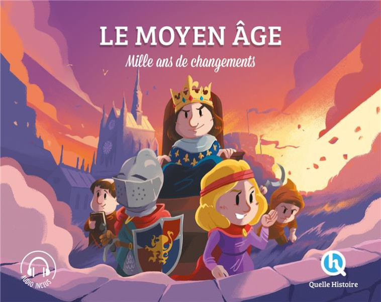 MOYEN-AGE (CLASSIQUE +) - XXX - QUELLE HISTOIRE