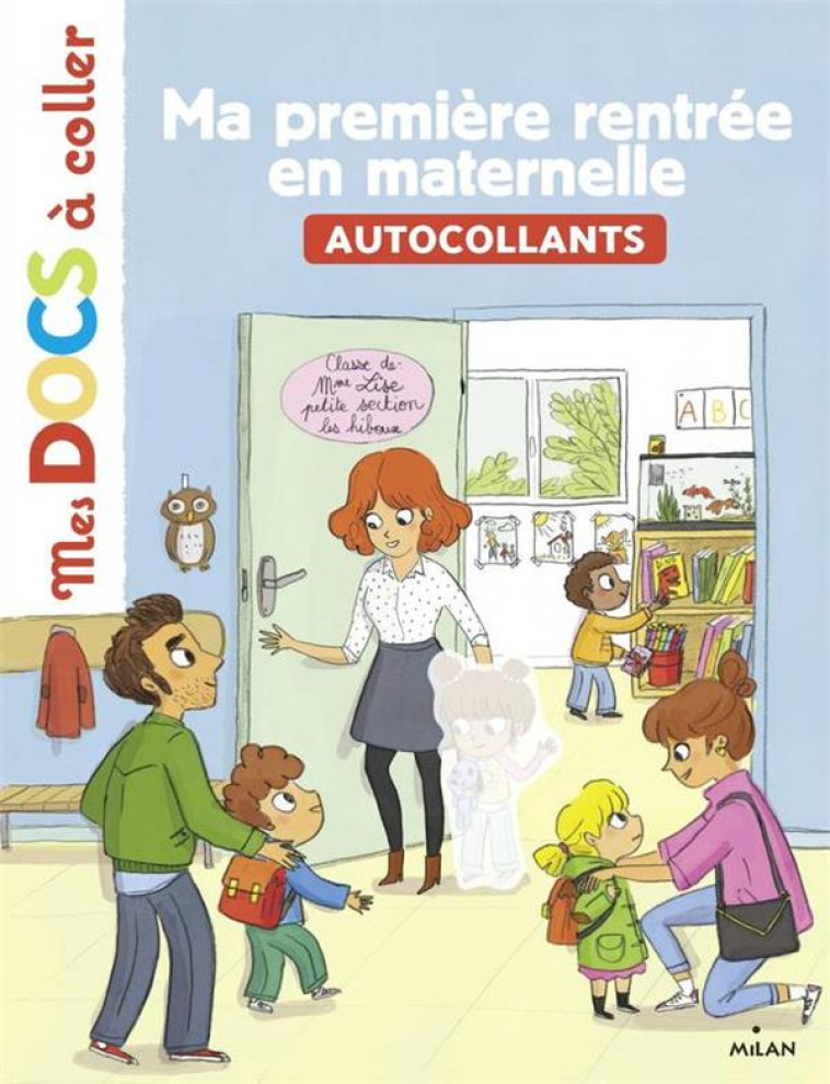 MA PREMIERE RENTREE EN MATERNELLE DOCS A COLLER - LEDU/ROUBINEAU - MILAN