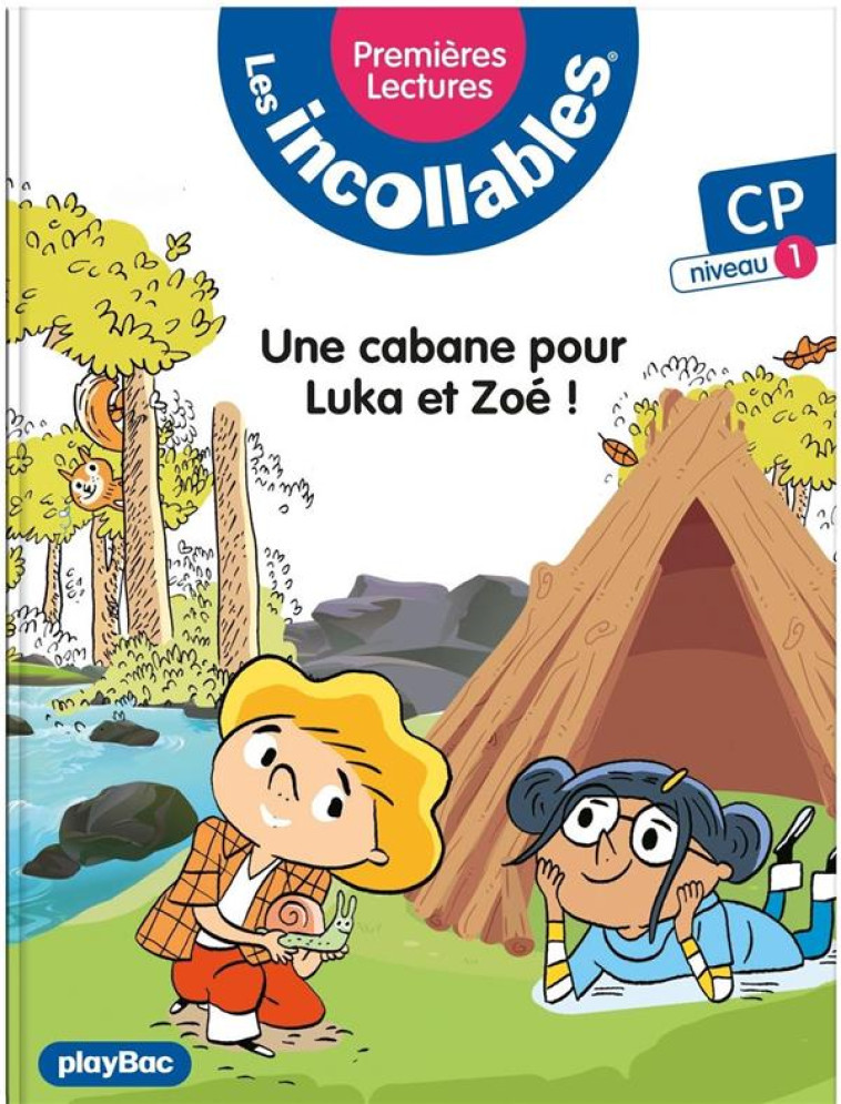 LES INCOLLABLES - PREMIERES LECTURES - UNE CABANE POUR LUKA ET ZOE - TOME 14 - NIVEAU 1 - LENNE-FOUQUET MARIE - PRISMA