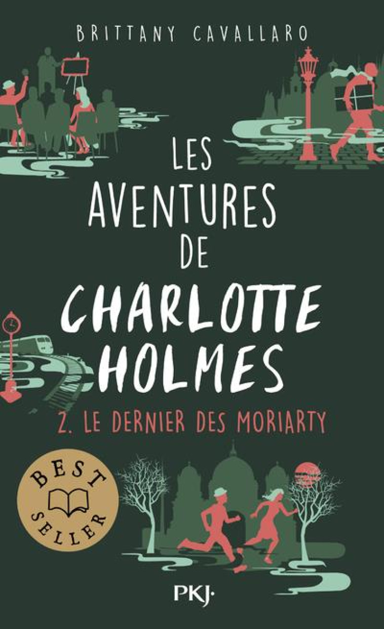 LES AVENTURES DE CHARLOTTE HOLMES - T2 - LE DERNIER DES MORIARTY - CAVALLARO BRITTANY - POCKET