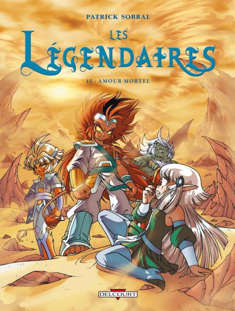 LES LEGENDAIRES T15 AMOUR MORTEL - SOBRAL-P - DELCOURT