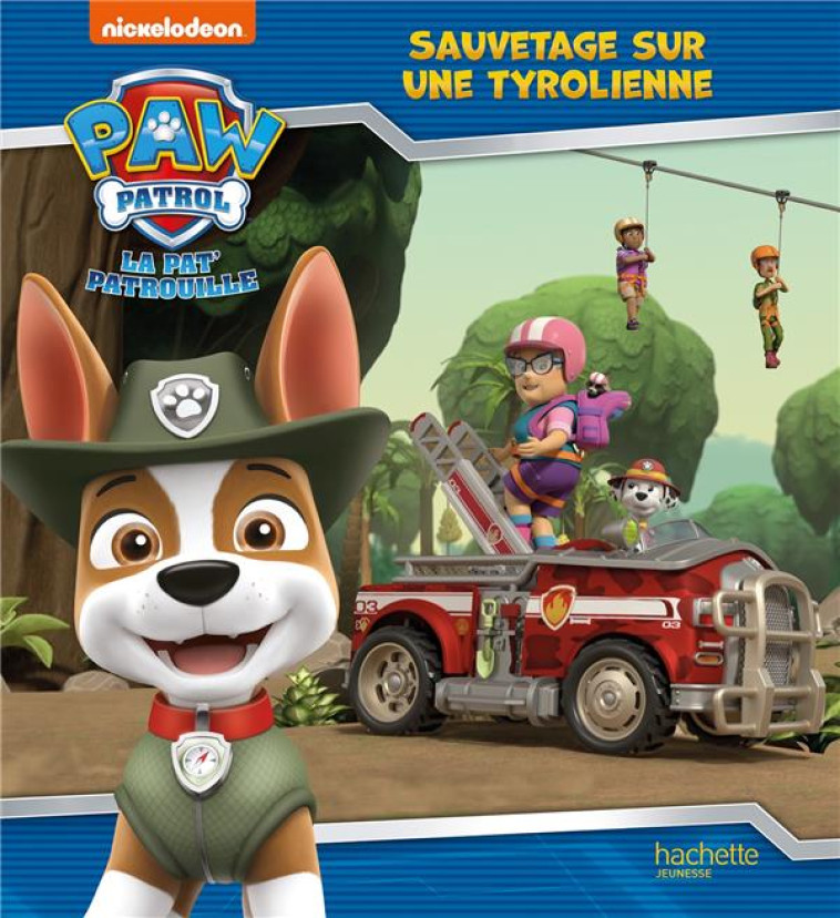 PAT' PATROUILLE - SAUVETAGE SUR UNE TYROLIENNE - XXX - HACHETTE