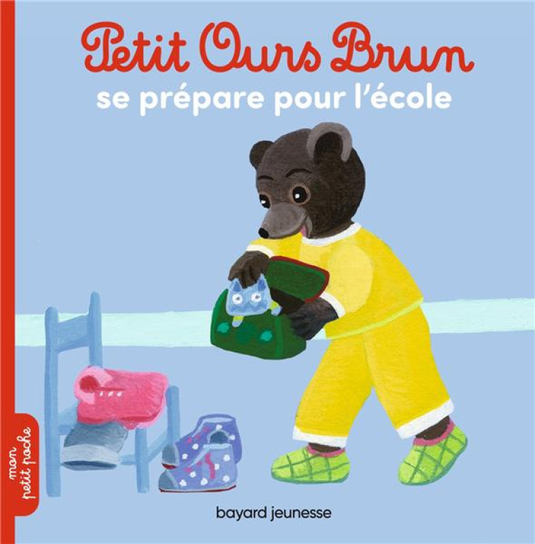 PETIT OURS BRUN VEUT ALLER A L'ECOLE - AUBINAIS/BOUR - BAYARD JEUNESSE