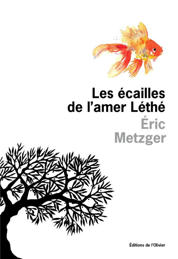 LES ECAILLES DE L'AMER LETHE - METZGER ERIC - OLIVIER